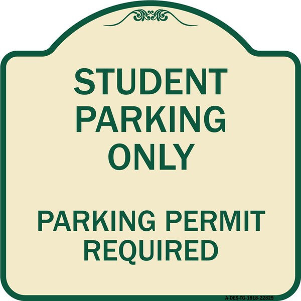 Student Parking Parking Permit Required Heavy-Gauge Aluminum Sign, 18" x 18", TG-1818-22829